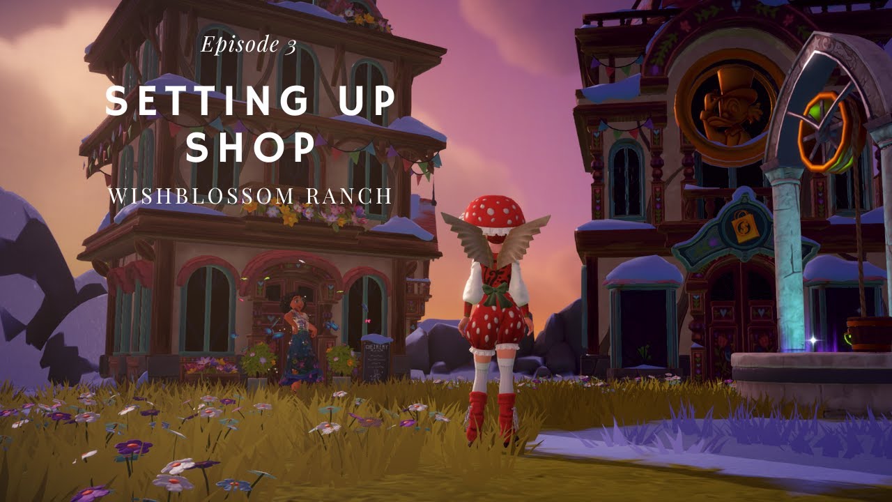 🌸 Wishblossom Ranch Episode 3 | Helping Remy, Scrooge & Goofy Set Up Shop
