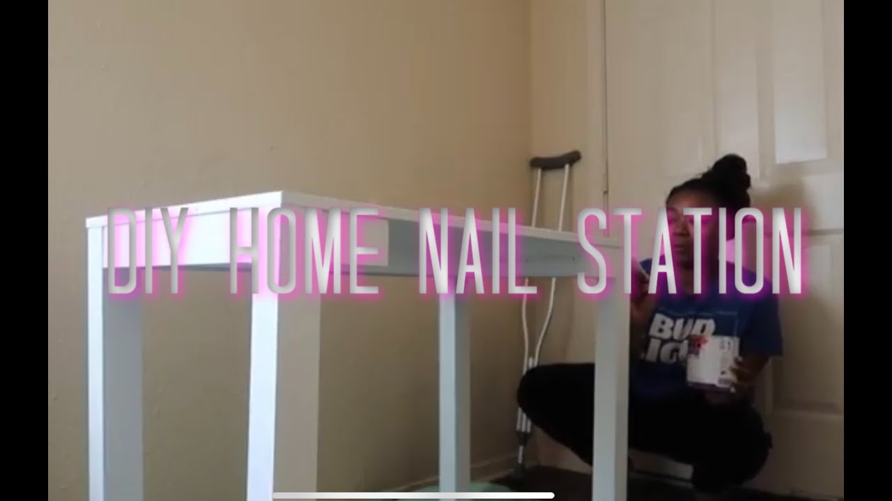 DIY Nail in Home Nail Station (the process) YouTube
