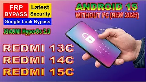 Xiaomi Redmi 13C/14C/15C Frp Bypass - Unlock Android 15 (HyperOs 2.0) Without PC - Share Not Working