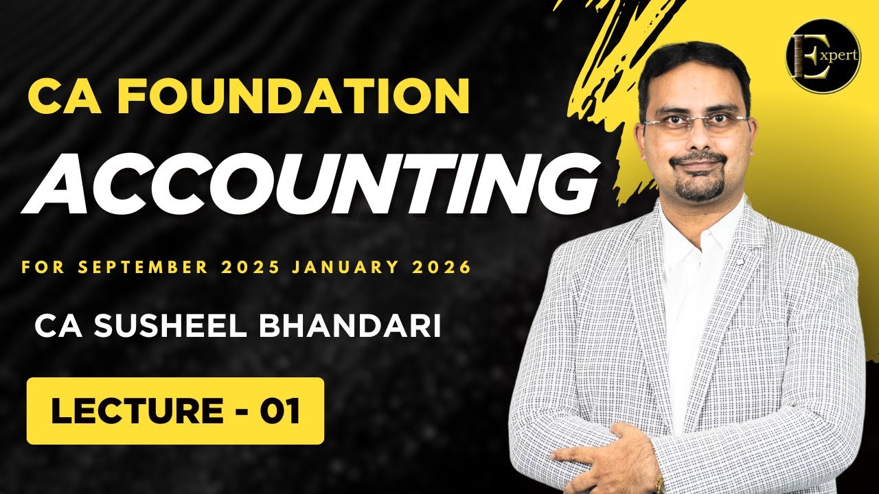 LECTURE NO : 01 CA FOUNDATION | ACCOUNTS | REGULAR BATCH | | SEPT 25 ...