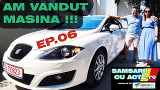 Am VANDUT masina ! | Samsarii cu Acte ep. 06 | Auto Second Hand Import Germania | Masina licitatii