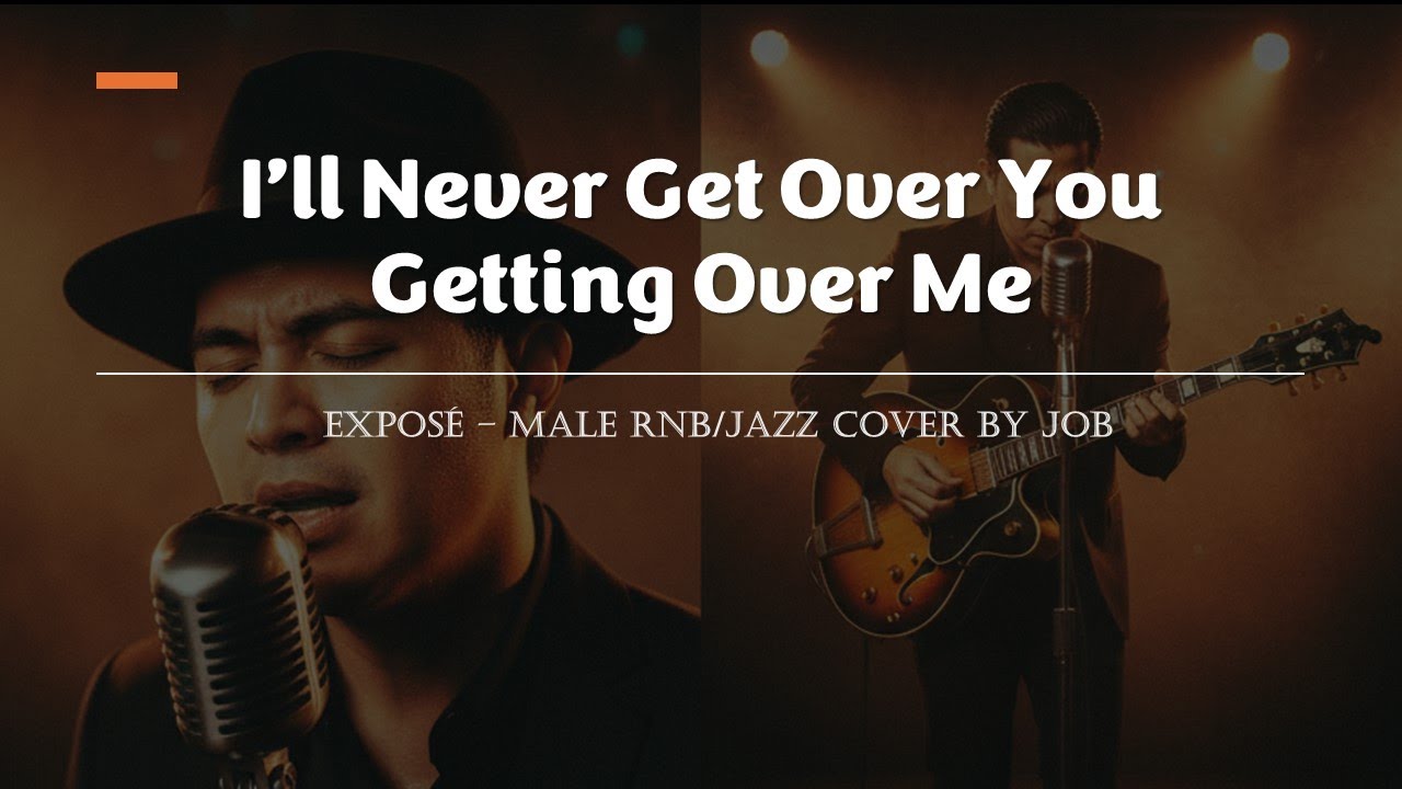 I’ll Never Get Over You Getting Over Me - Exposé - Male RNB/Jazz Cover (Lyric Video)