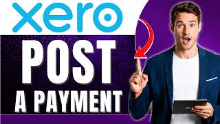 How to Post a Payment on Account in Xero Easily 2026