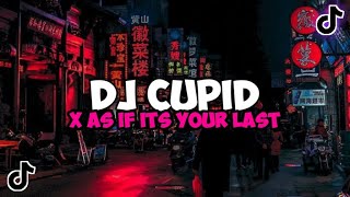 DJ AS IF ITS YOUR LAST X CUPID DJ KOMANG RIMEX JEDAG JEDUG MENGKANE VIRAL TIKTOK