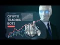 Crypto Trading Automatic Bots