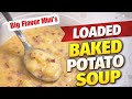 Mouth Watering Loaded Baked Potato Soup || Big Flavor Mini Episodes