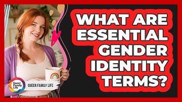 What Are Essential Gender Identity Terms?