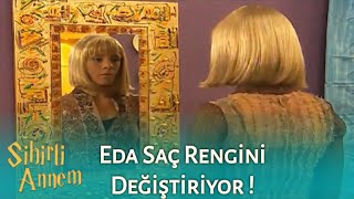 Eda Saç Rengini Değiştiriyor | Sihirli Annem