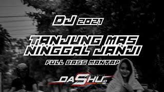 DJ tanjung mas ninggal janji | angklung santuy remix | OASHU id remix