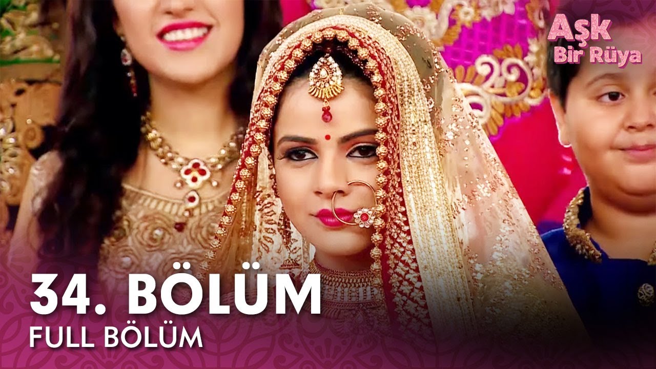 Aşk Bir Rüya Hint Dizisi | 34. Bölüm
