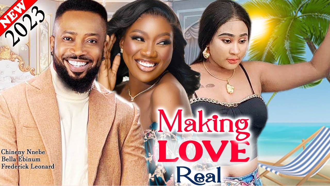 MAKING LOVE REAL (2023 Movie) -Frederick Leonard, ,Chinenye Nnebe, Bella New Latest Nigeria Movie image