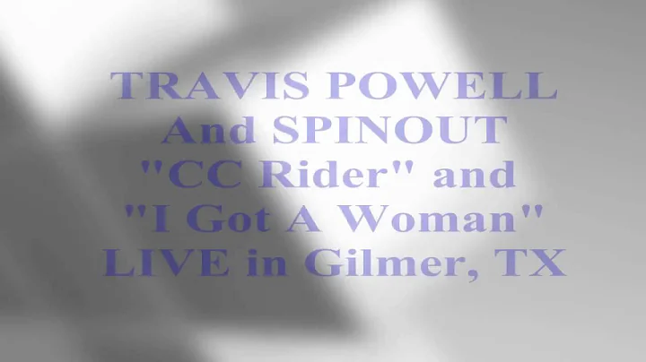"CC Rider"- " I Got A Woman" TRAVIS POWELL & SPINO...