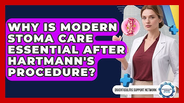 Why Is Modern Stoma Care Essential After Hartmann