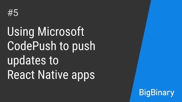 Using Microsoft CodePush to push updates to ReactNative apps