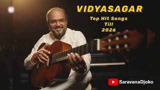 Vidyasagar Jukebox | Vidyasagar | Tamil Album | Melody King | Tamil Mixtape ◆ Saravana Djoko