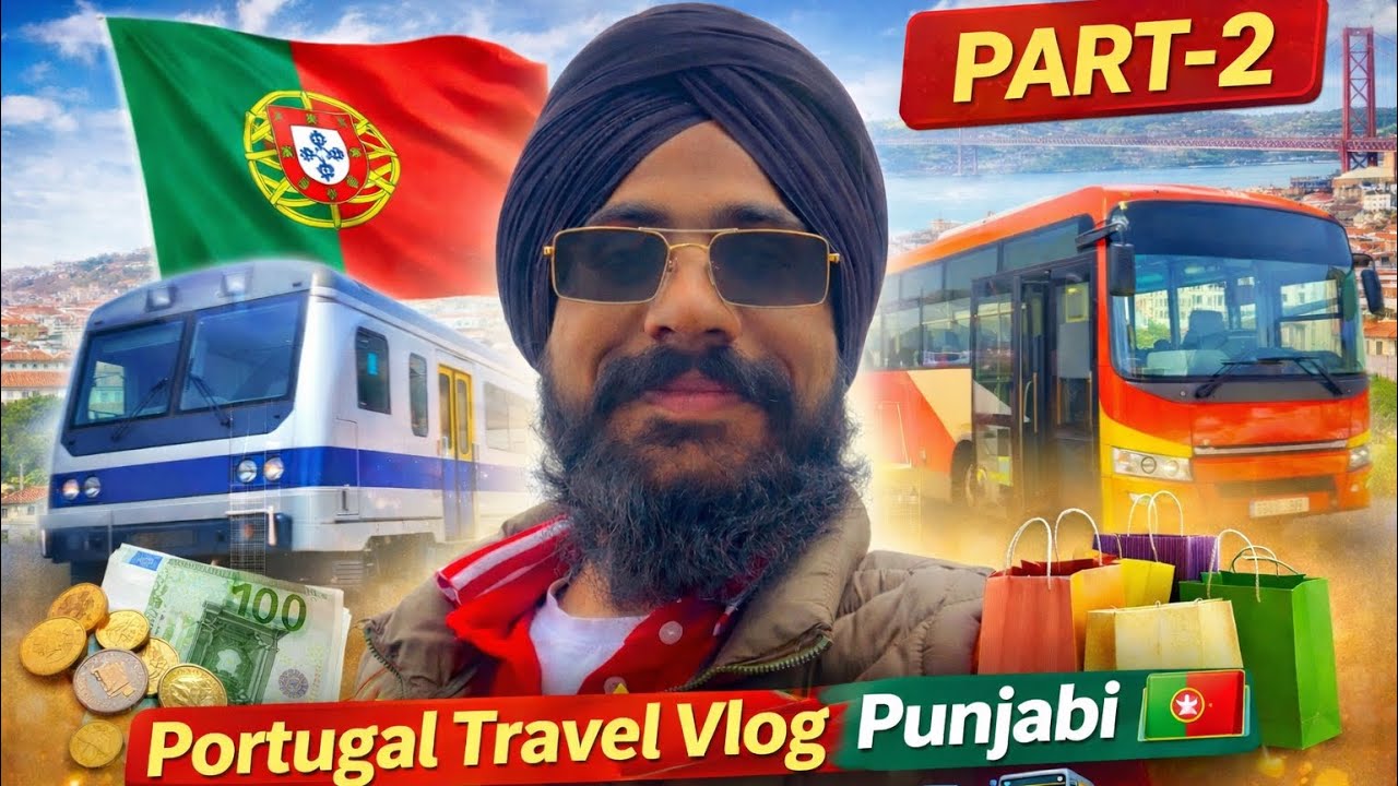 PART-2 Travel Vlog Punjabi 🇵🇹 | Porto ➡️ Lisbon Journey 🚆🚌 | Friends 🤝 & Shopping 🛍️🎁