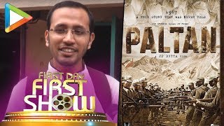 Paltan | Public review | First Day First Show