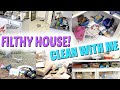 FILTHY HOUSE CLEAN WITH ME! EXTREME CLEANING MOTIVATION! ACTUAL MESSY HOUSE! DEEP CLEAN! SAHM