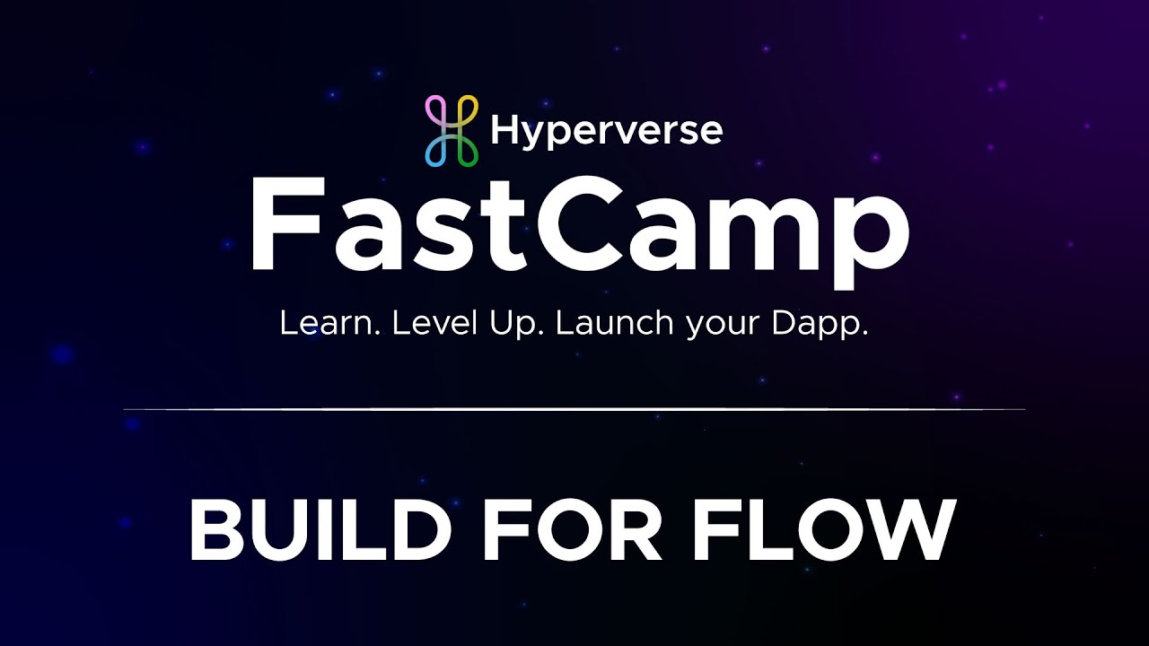 The Hyperverse FastCamp Build For Flow YouTube