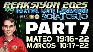 REAKSIYON 2025 KAY PTR. LOYD LABRADOR SOLATORIO – PART 7 (MATEO 19:16-22)