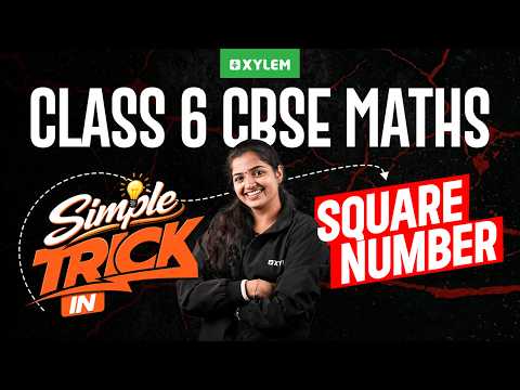 Class 6 CBSE MATHS | Simple Trick In Square Number !!!| Xylem Class 6 CBSE