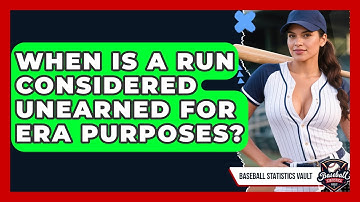 When Is A Run Considered Unearned For ERA Purposes? - Baseball Statistics Vault