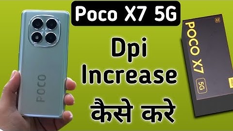 Poco X7 5G dpi kaise badhaye, how to increase dpi in poco, how to use dpi settings in poco, develope