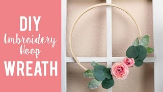 DIY Simple Spring Wreath Using Embroidery Hoop | Simply Dovie