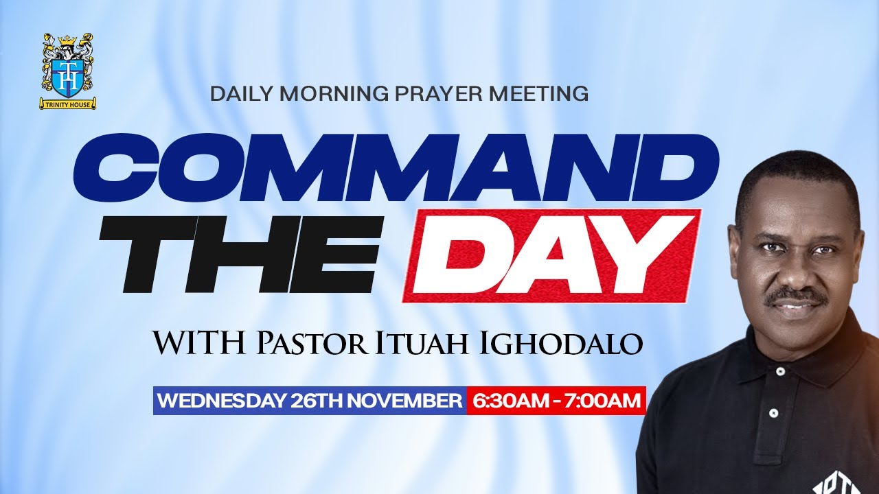 Command the Day Morning Prayers | Wednesday 26th November, 2025 - YouTube