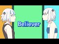 【Anime】Believer【gawr gura🦈】