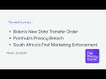 Biden's Executive Order, MindGeek's PIPEDA Violations, and South Africa's POPIA Enforcement