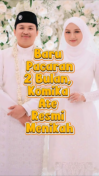 Baru Pacaran 2 Bulan, Komika Ate Resmi Menikah #beritaterkini #kabarterbaru #artis