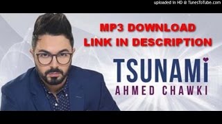 [ FREE MP3 DOWNLOAD ] Ahmed Chawki - Tsunami Resimi