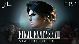 Final Fantasy 8 Analysis (Ep. 1) | State of the Arc Podcast
