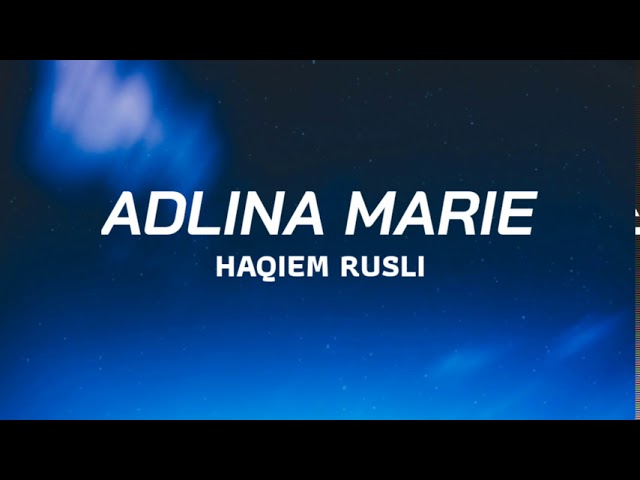 Adlina Marie - Haqiem Rusli (Lyric) class=