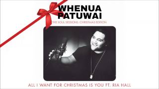 Whenua Patuwai ft. Ria Hall - All I Want For Christmas Is You (Official Audio) chords