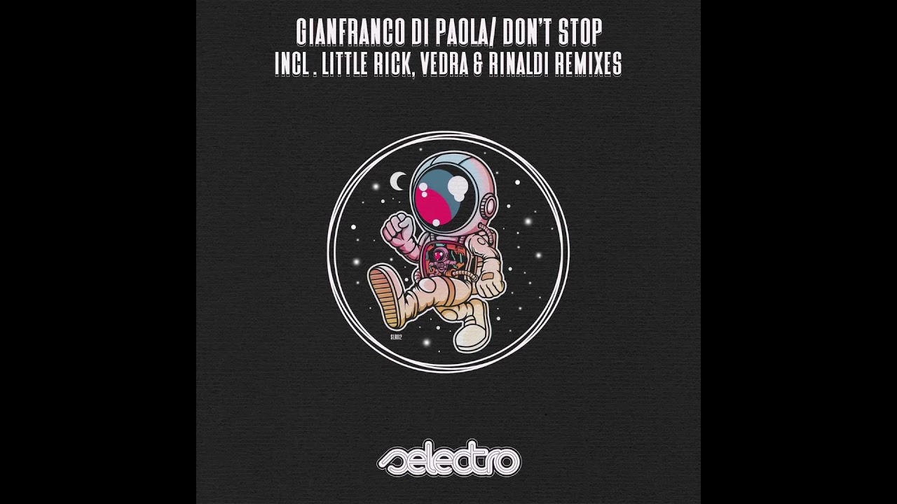 Watch Gianfranco Di Paola - Don't Stop (Little Rick Remix) on YouTube Watch Gianfranco Di Paola - Don't Stop (Little Rick Remix) on YouTube