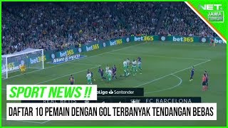 Daftar 10 Besar Pencetak Gol Free Kick Terbanyak Sepanjang Masa - NET. JATIM