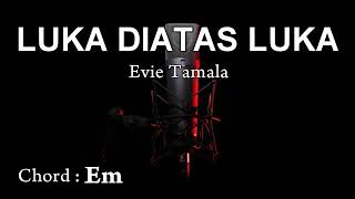 Luka Diatas Luka #Evie Tamala