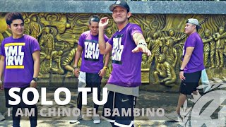 SOLO TU by I Am Chino,El Bambino | Zumba | TML Crew Mav Cunanan