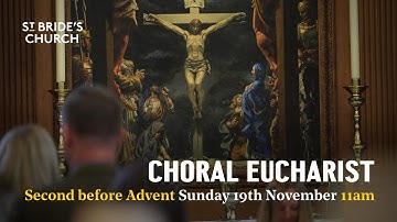 Choral Eucharist – Second Sunday before Advent