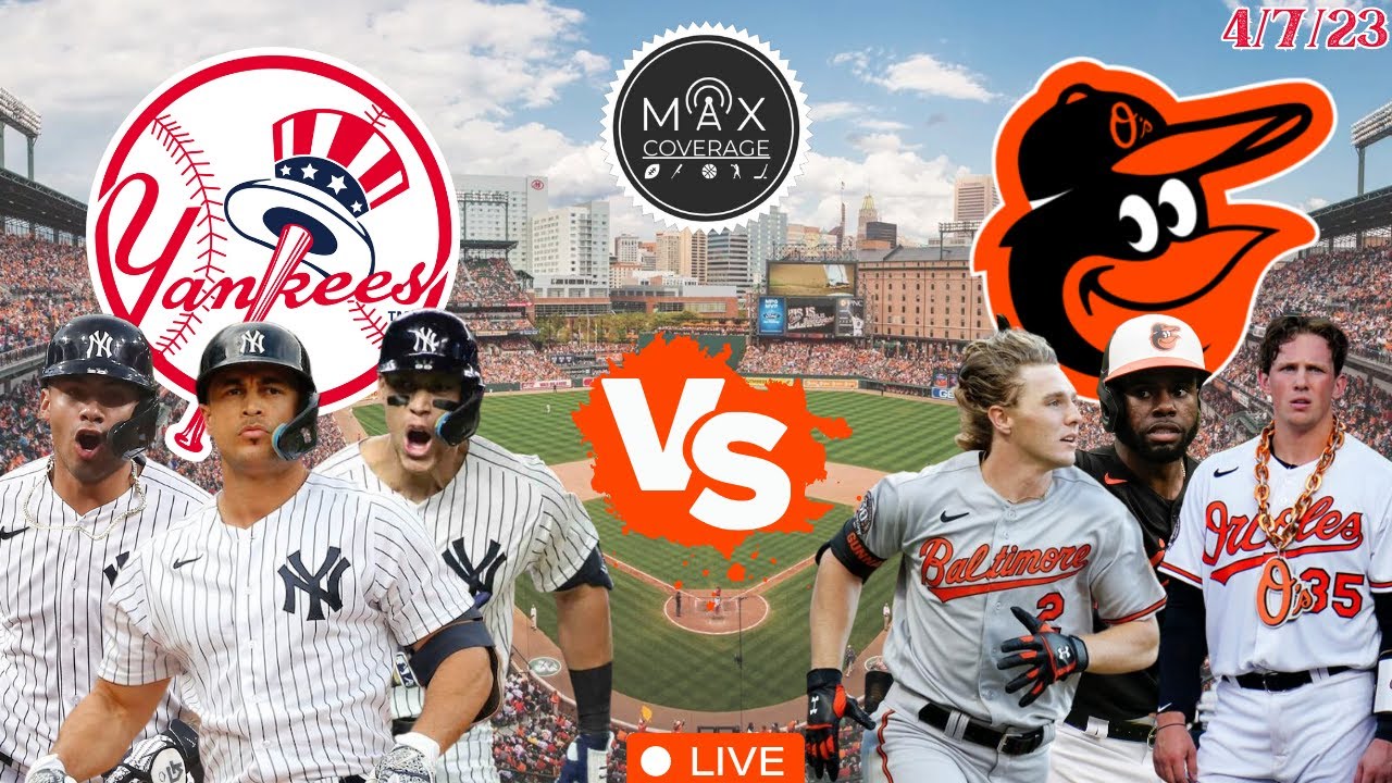 LIVE New York Yankees vs Baltimore Orioles Play-By-Play and Watch Party (4/7/23)