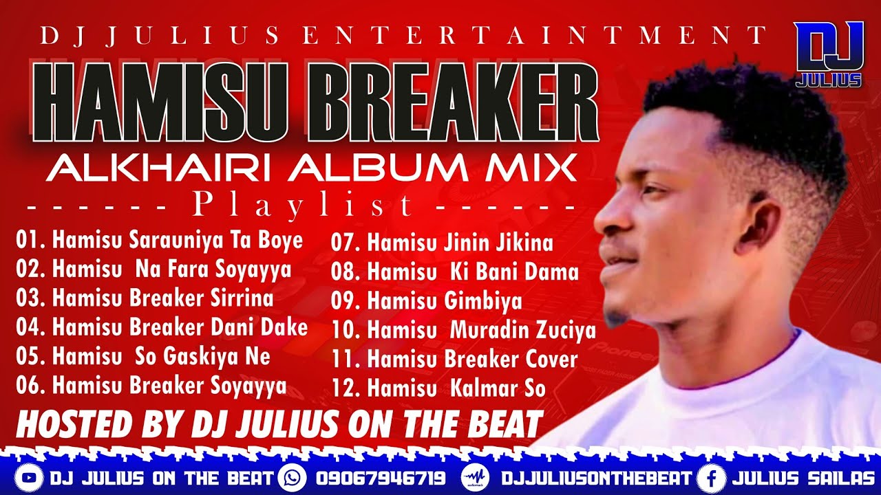 DJ Julius Best of Hamisu Breaker Alkhairi Album Mix 2022 Sabon Remix Na Hausa 09067946719