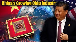 The Rise of China's Chip Industry: Global Influence