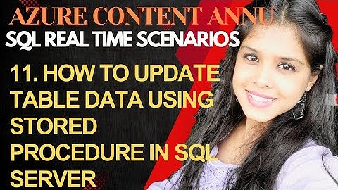 11. How to Update Data in SQL table using Stored Procedure