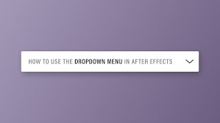 How to Use the Dropdown Menu in After Effects