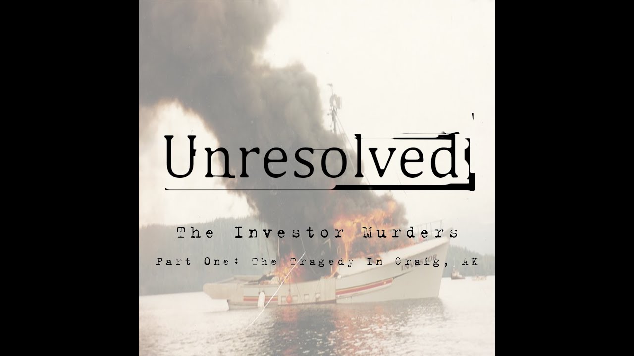 The Investor Murders (Part One A Tragedy In Craig, AK) YouTube