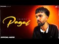Pagal (Official Audio) Prince | Nikka Matt | New Punjabi Song 2025 | Latest Punjabi Songs 2025