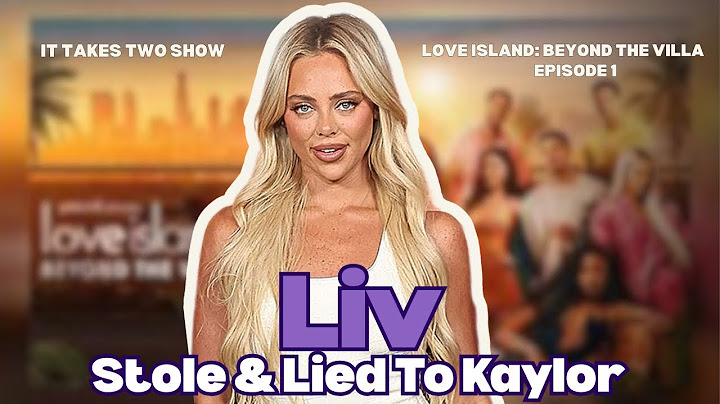 Liv Lied & Stole From Kaylor | Beyond The Villa S1 E1 | Recap & Review | #BeyondTheVilla #LoveIsland