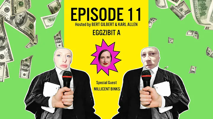 Episode 11: Eggzibit A